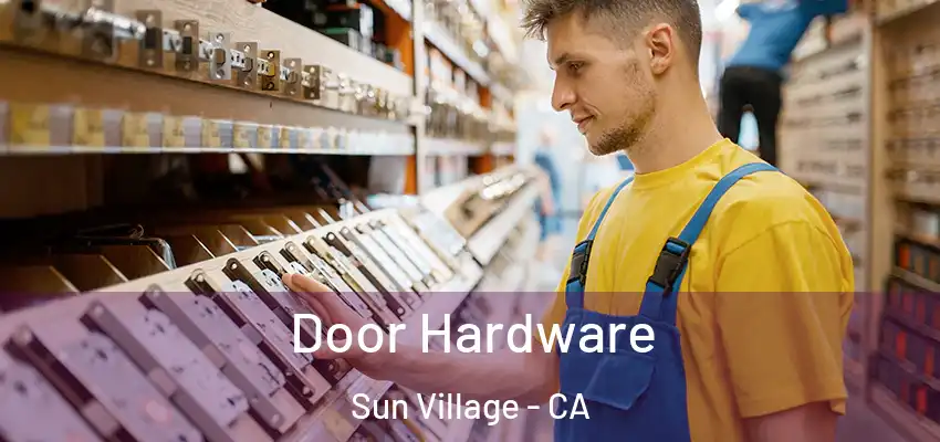  Door Hardware Sun Village - CA
