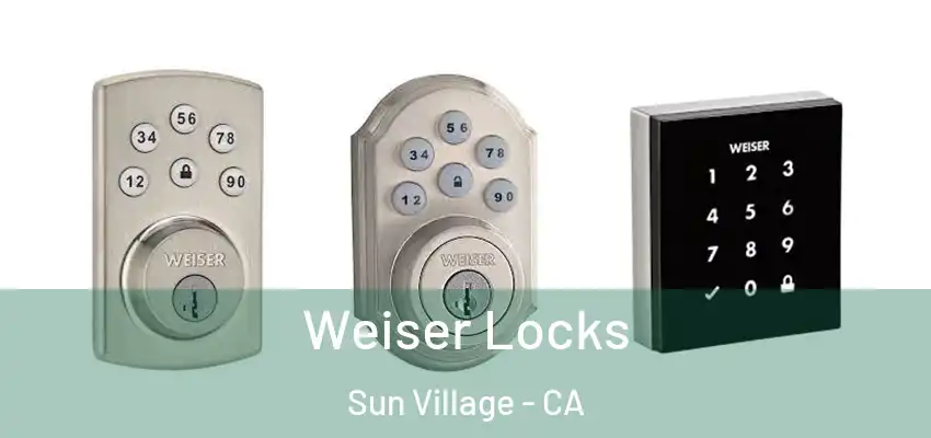 Weiser Locks Sun Village - CA